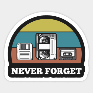 Never Forget Sticker